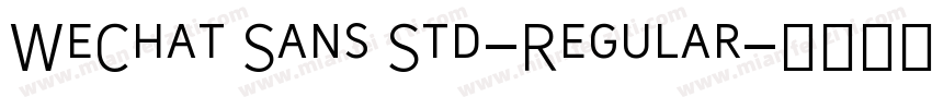 WeChat Sans Std-Regular字体转换